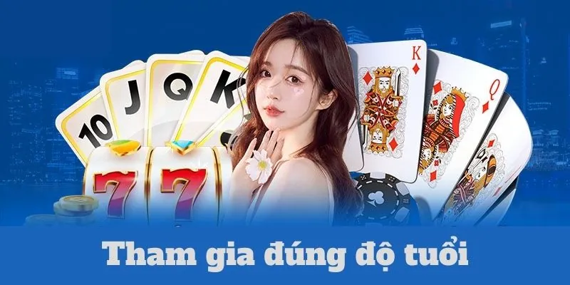 Chú ý đủ độ tuổi quy định khi tham gia cổng game