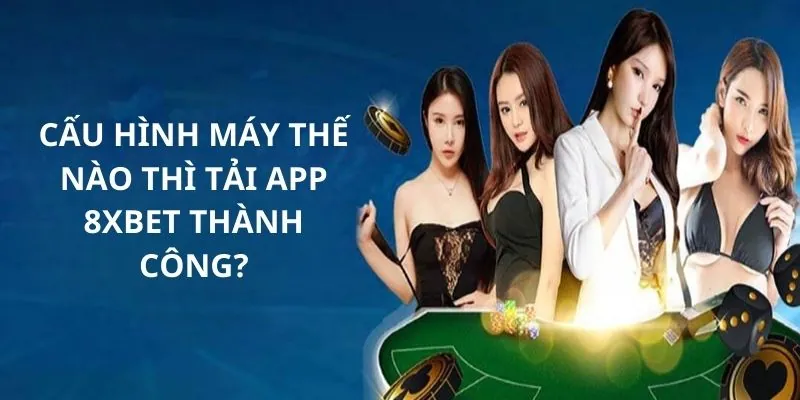 Tải app 8xbet thành công nên sử dụng App Store hoặc Google Play Store