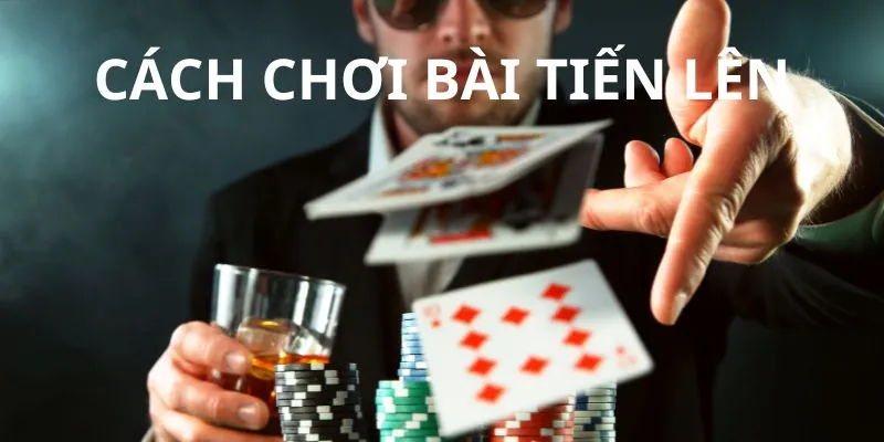 Luật chơi và mẹo đánh bài tiến lên bách phát bách trúng